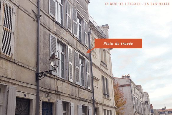 Plein de travée du 13, rue de l'Escale à La Rochelle Plein de travée
